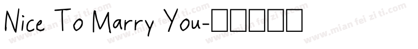 Nice To Marry You字体转换
